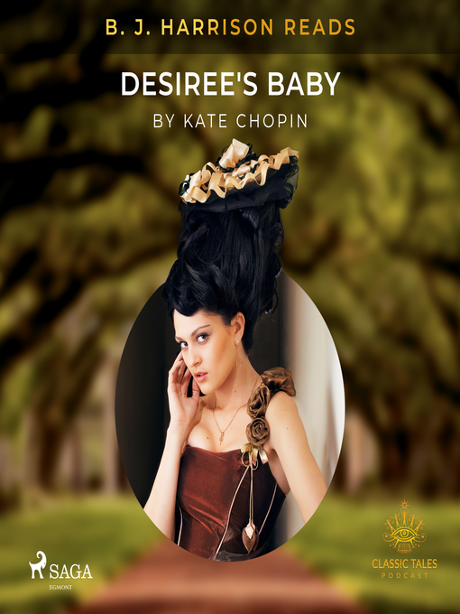 Title details for B. J. Harrison Reads Desiree's Baby by Kate Chopin - Wait list